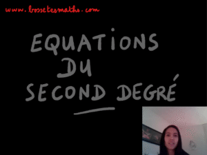 Equations du second degré [Vidéo](Première)