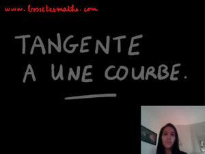 Tangente à une courbe [Vidéo](Première)