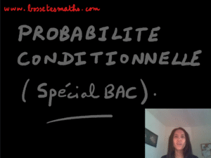 Probabilité conditionnelle – spécial Bac ! [Vidéo] (Première / Terminale)