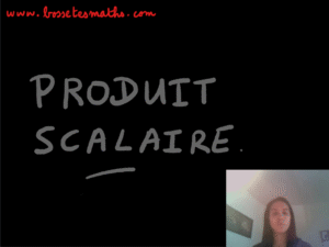 Produit scalaire [Vidéo] (Première)