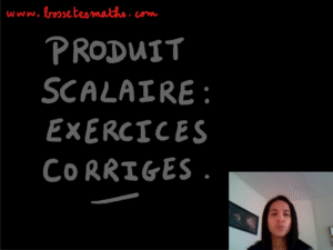 Produit scalaire exercices corrigés [Vidéo] (Première)