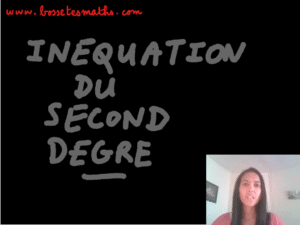 Inéquation du second degré [Vidéo] (Première)