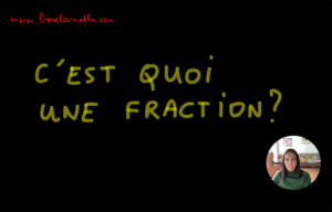 C&rsquo;est quoi une fraction ? [Vidéo](Collège)