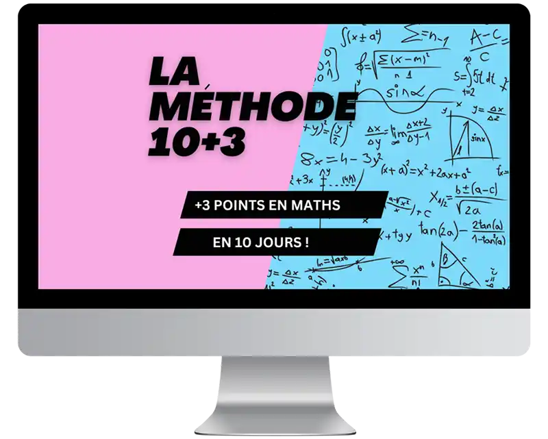 Méthode 10+3 - Bosse tes maths